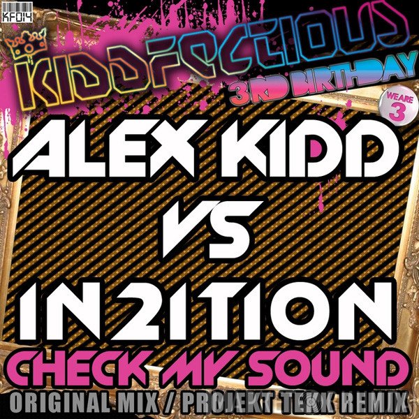 Alex Kidd Vs In2ition   - Check My Sound