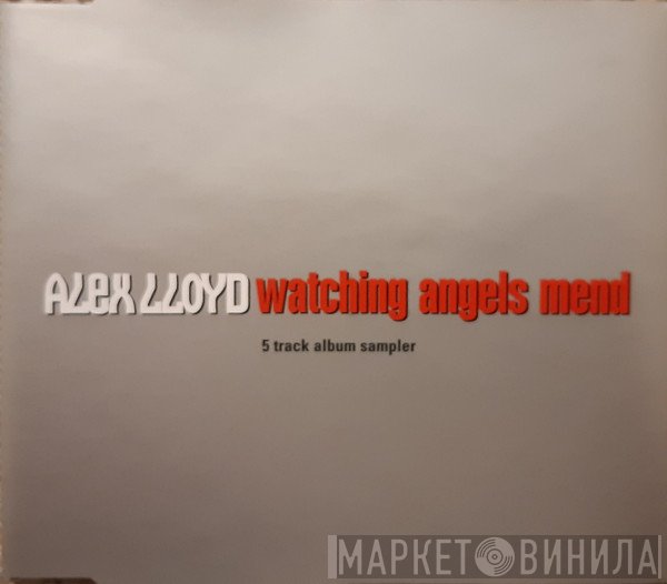 Alex Lloyd - Watching Angels Mend