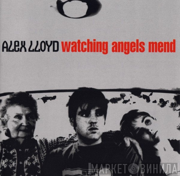 Alex Lloyd - Watching Angels Mend