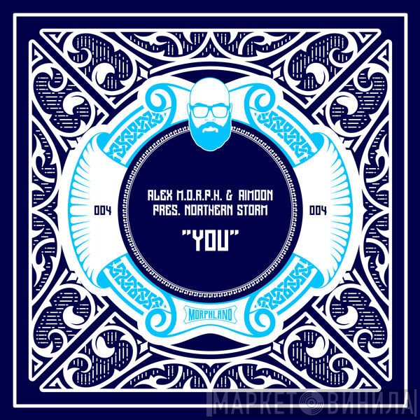 Alex M.O.R.P.H. & Aimoon Pres. Northern Storm   - You