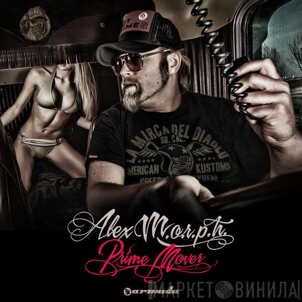 Alex M.O.R.P.H.  - Prime Mover