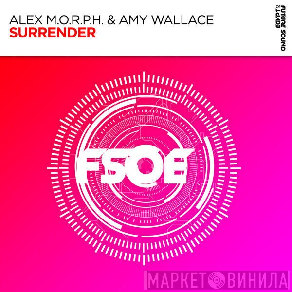Alex M.O.R.P.H. & Amy Wallace   - Surrender