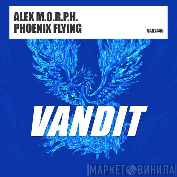 Alex M.O.R.P.H.  - Phoenix Flying