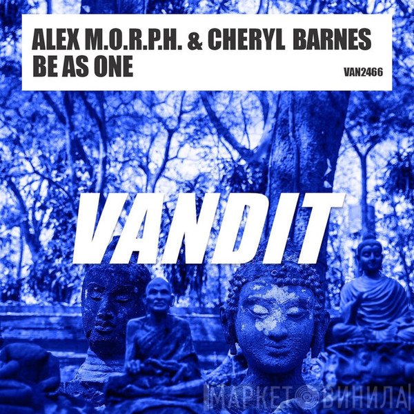 Alex M.O.R.P.H. & Cheryl Barnes   - Be As One