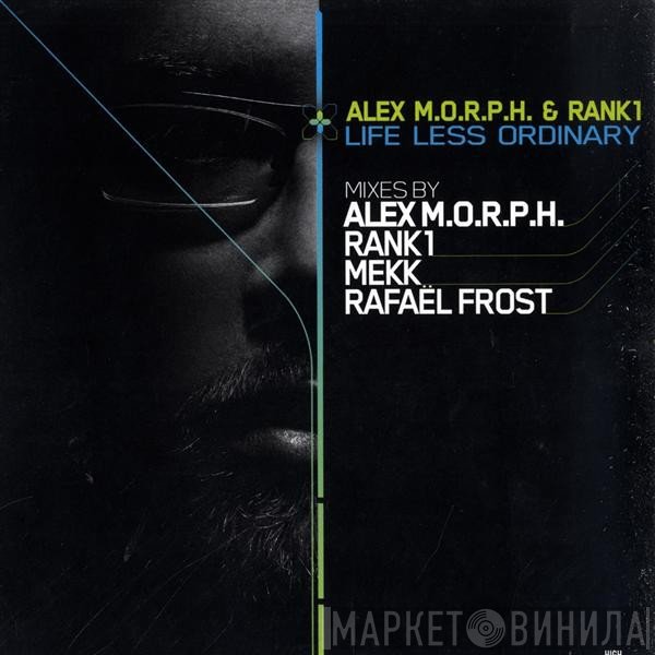 Alex M.O.R.P.H. & Rank 1  - Life Less Ordinary