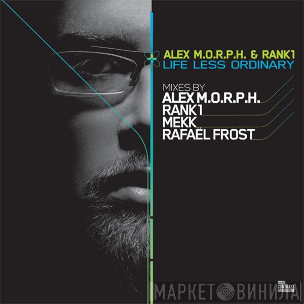 Alex M.O.R.P.H. & Rank 1  - Life Less Ordinary