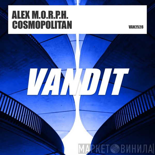 Alex M.O.R.P.H.  - Cosmopolitan