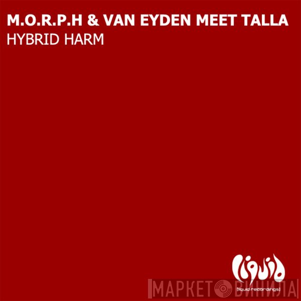 Alex M.O.R.P.H. & Woody van Eyden Meet Talla 2XLC  - Hybrid Harm