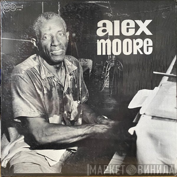 Alex Moore - Alex Moore
