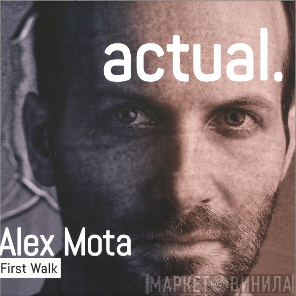Alex Mota - First Walk
