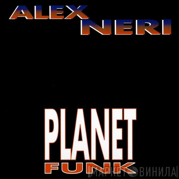 Alex Neri - Planet Funk