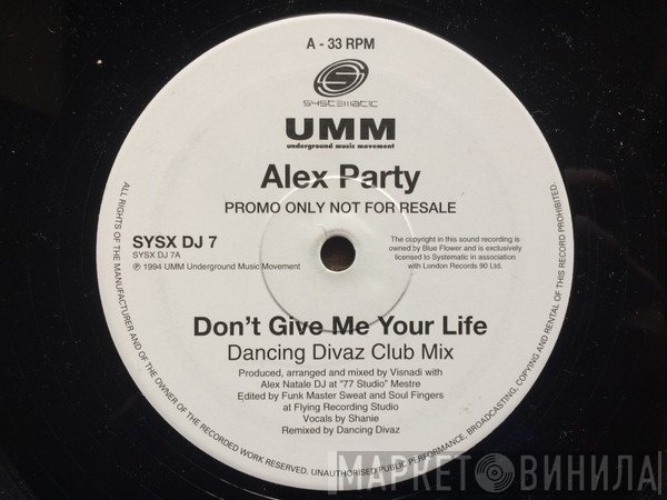 Alex Party - Don't Give Me Your Life