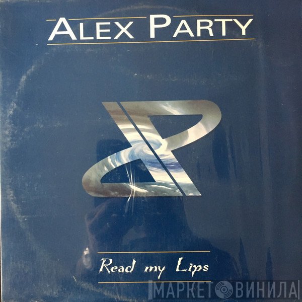 Alex Party  - Read My Lips