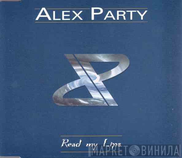 Alex Party  - Read My Lips