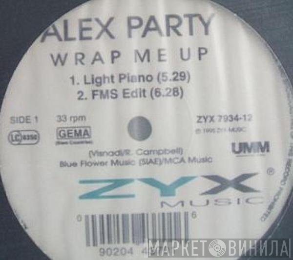 Alex Party  - Wrap Me Up
