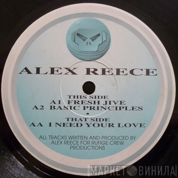 Alex Reece - Fresh Jive / Basic Principles / I Need Your Love