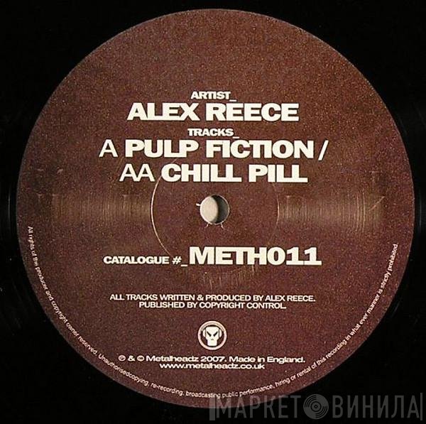 Alex Reece - Pulp Fiction / Chill Pill