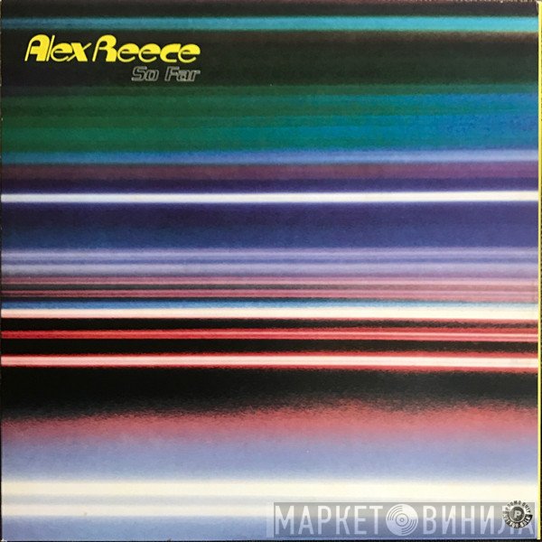 Alex Reece  - So Far