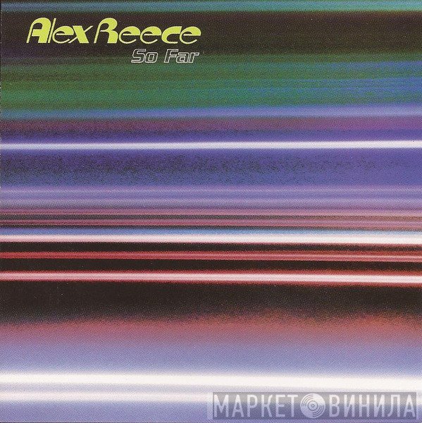 Alex Reece - So Far