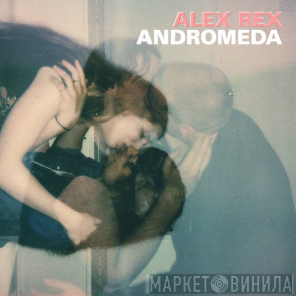 Alex Rex - Andromeda