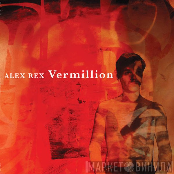 Alex Rex - Vermillion