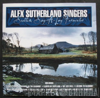 Alex Sutherland Singers - Scottish Sing-A-Long Favourites