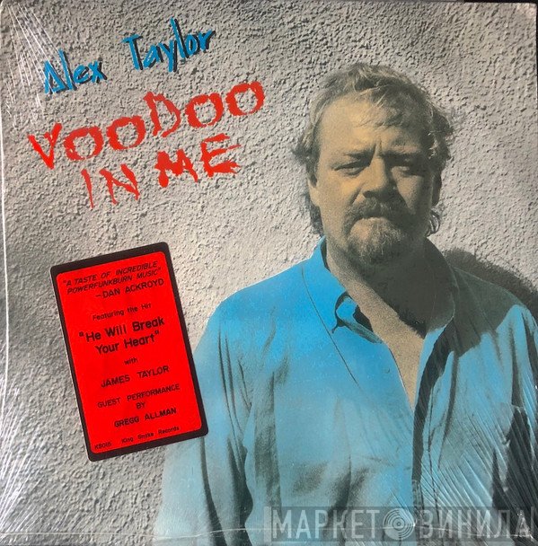 Alex Taylor   - Voodoo In Me