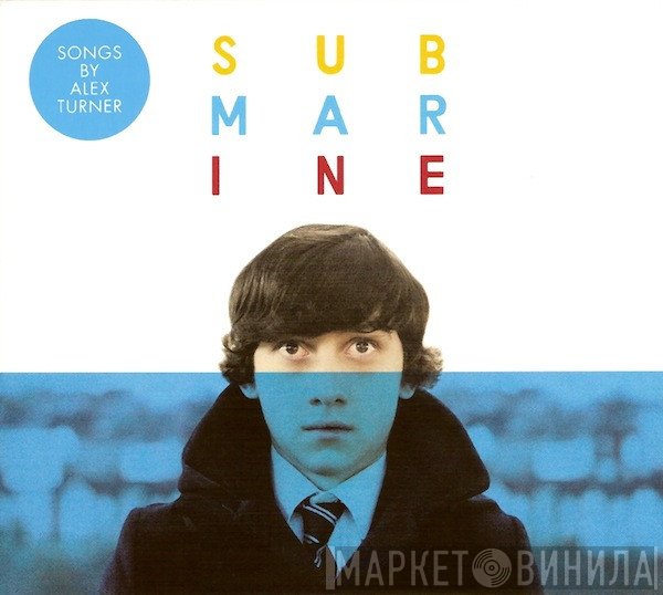 Alex Turner - Submarine