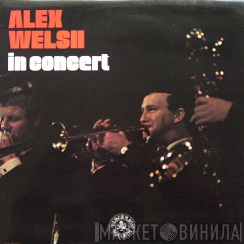 Alex Welsh - Alex Welsh In Concert
