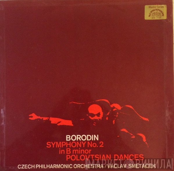 Alexander Borodin, The Czech Philharmonic Orchestra, Václav Smetáček - Symphony No. 2 In B Minor / Polovtsian Dances