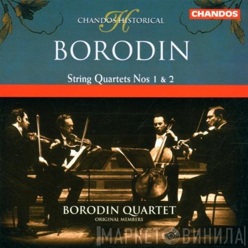 Alexander Borodin, Borodin String Quartet  - String Quartets Nos 1 & 2