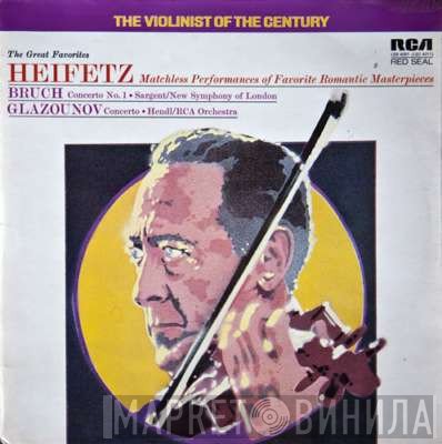Alexander Glazunov, Jascha Heifetz, Max Bruch - Concerto No. 1 / Concerto