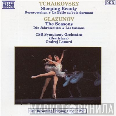 Alexander Glazunov, Slovak Radio Symphony Orchestra, Ondrej Lenárd, Pyotr Ilyich Tchaikovsky - Sleeping Beauty / The Seasons