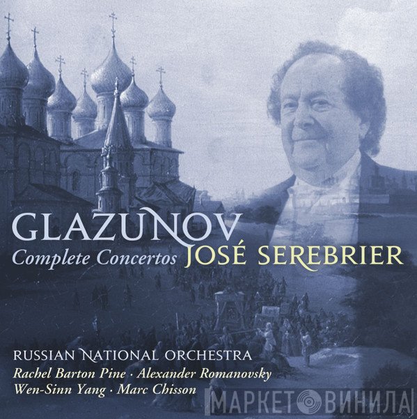 Alexander Glazunov, Jose Serebrier, Russian National Orchestra, Rachel Barton Pine, Wen-Sinn Yang, Alexander Romanovsky, Marc Chisson - Complete Concertos