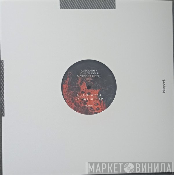 Alexander Johansson & Mattias Fridell - Geometriska Strukturer EP