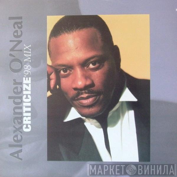 Alexander O'Neal - Criticize ('98 Mix)