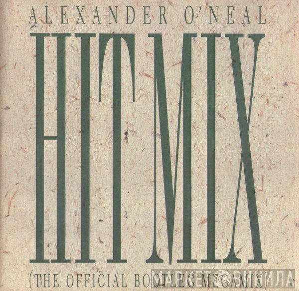 Alexander O'Neal - Hitmix (The Official Bootleg Megamix)