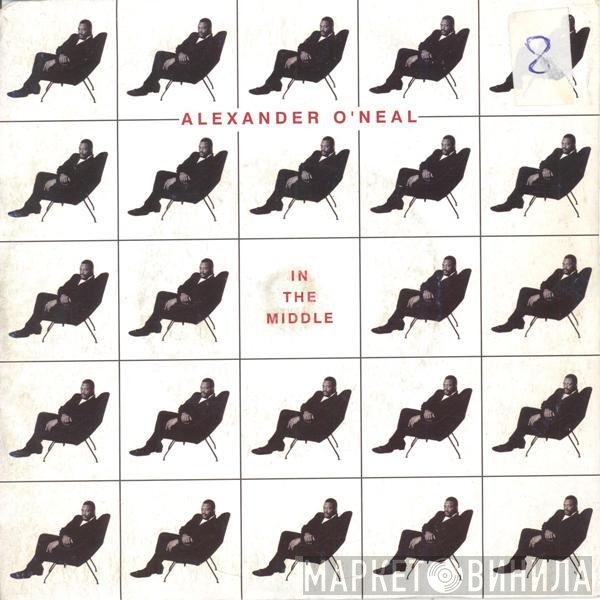 Alexander O'Neal - In The Middle