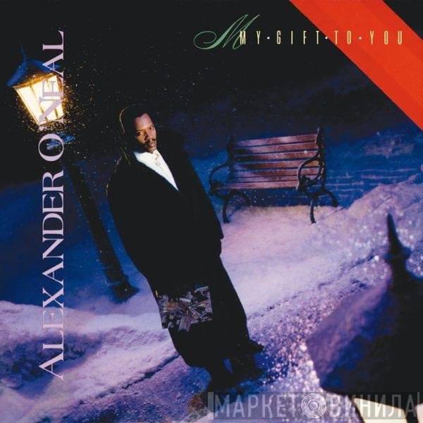 Alexander O'Neal - My Gift To You