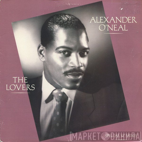 Alexander O'Neal - The Lovers (Special 12" Mixes)
