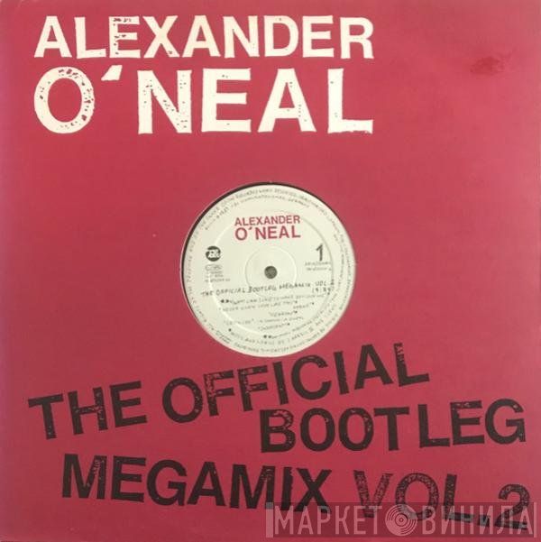 Alexander O'Neal - The Official Bootleg Megamix Vol. 2