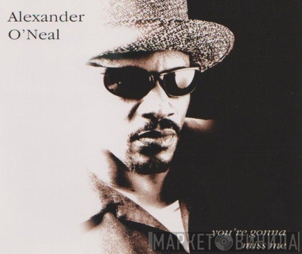 Alexander O'Neal - You're Gonna Miss Me