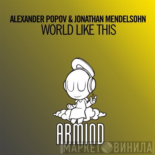 Alexander Popov & Jonathan Mendelsohn  - World Like This