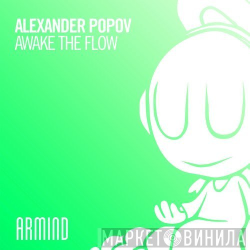 Alexander Popov  - Awake The Flow
