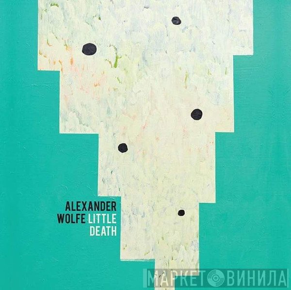 Alexander Wolfe - Little Death