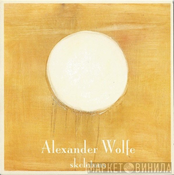 Alexander Wolfe - Skeletons