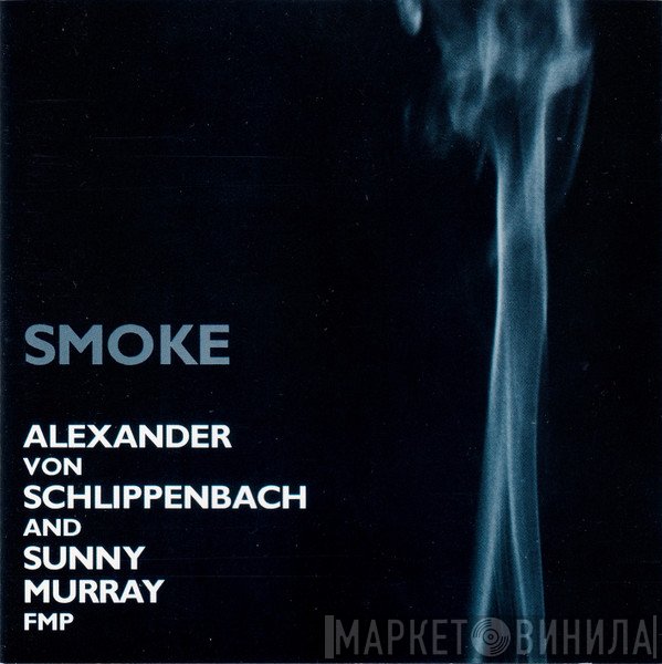 Alexander von Schlippenbach And Sunny Murray  - Smoke