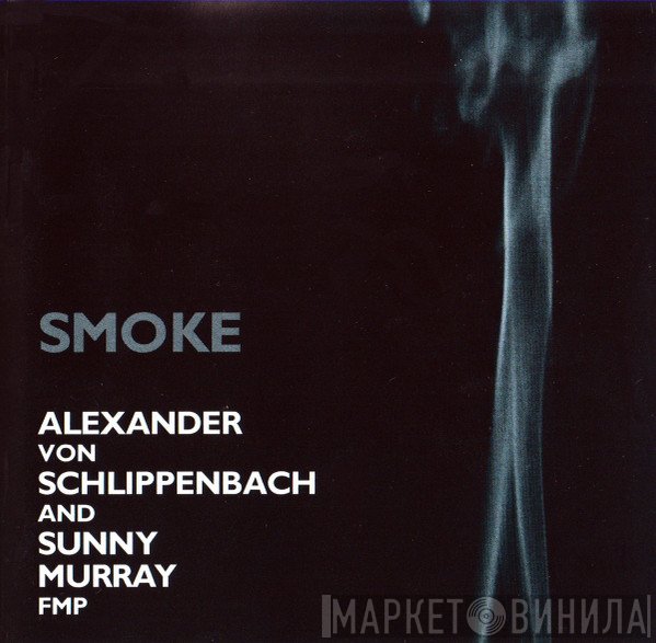 Alexander von Schlippenbach And Sunny Murray  - Smoke