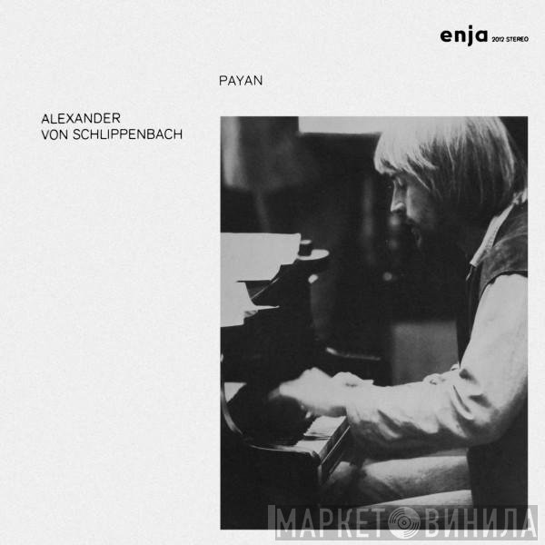 Alexander von Schlippenbach  - Payan