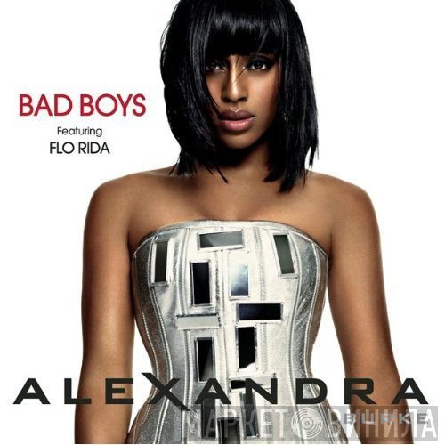 Alexandra Burke Featuring Flo Rida  - Bad Boys